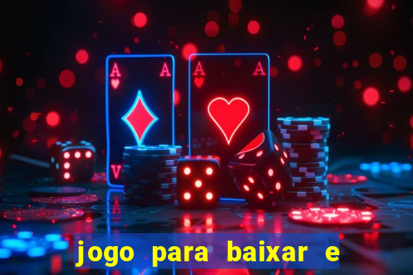 jogo para baixar e ganhar dinheiro